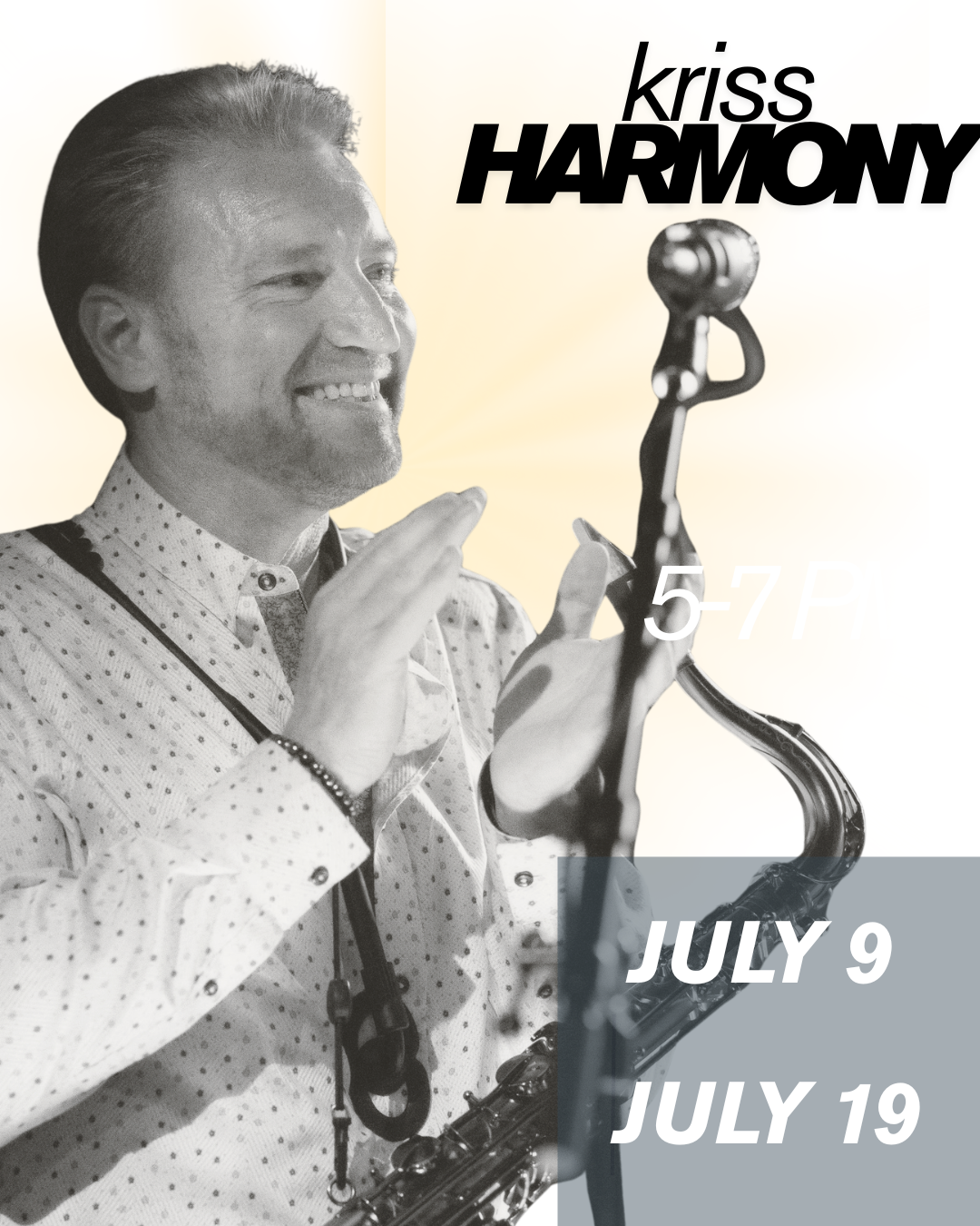 Kriss Harmony performances in July